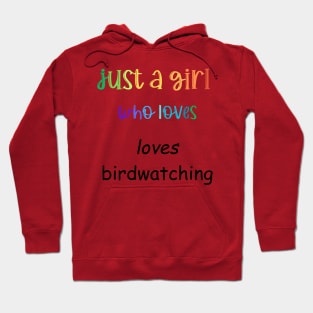 just a girl who loves birdwatching Hoodie